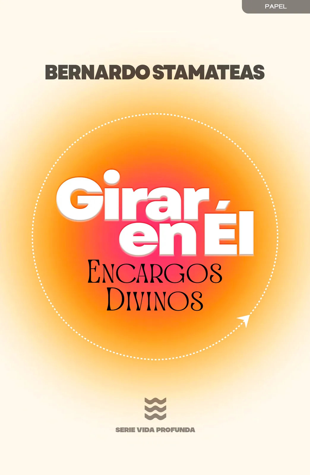 Portada de Girar en Él, de Bernardo Stamateas