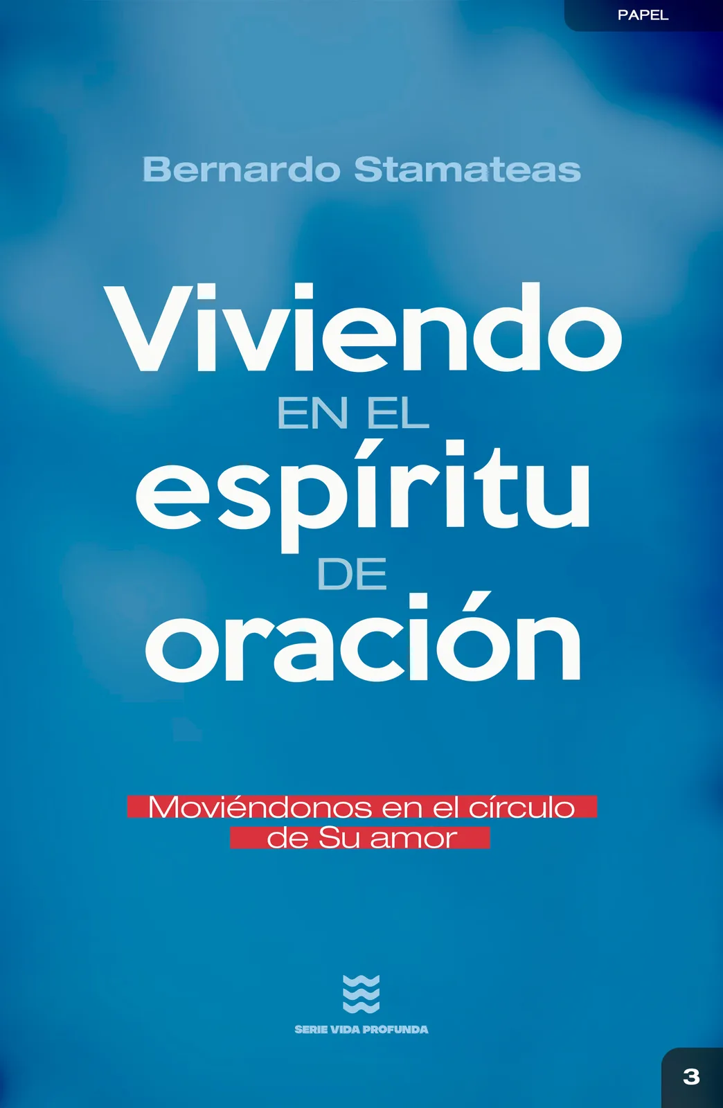 Portada de Viviendo en el Espíritu de Oración, de Bernardo Stamateas